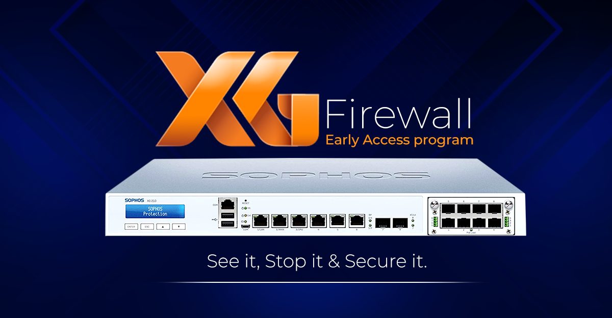 Why Sophos For Your Business (Introducing XG Firewall)