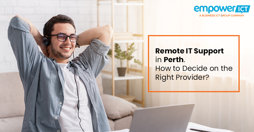 Remote IT Support in Perth: How to Decide on the Right Provider?