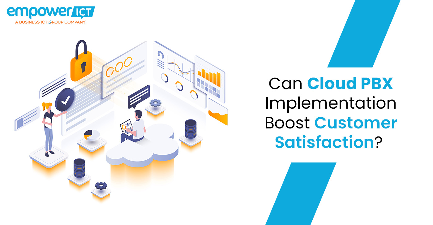 Can Cloud PBX Implementation Boost Customer Satisfaction?