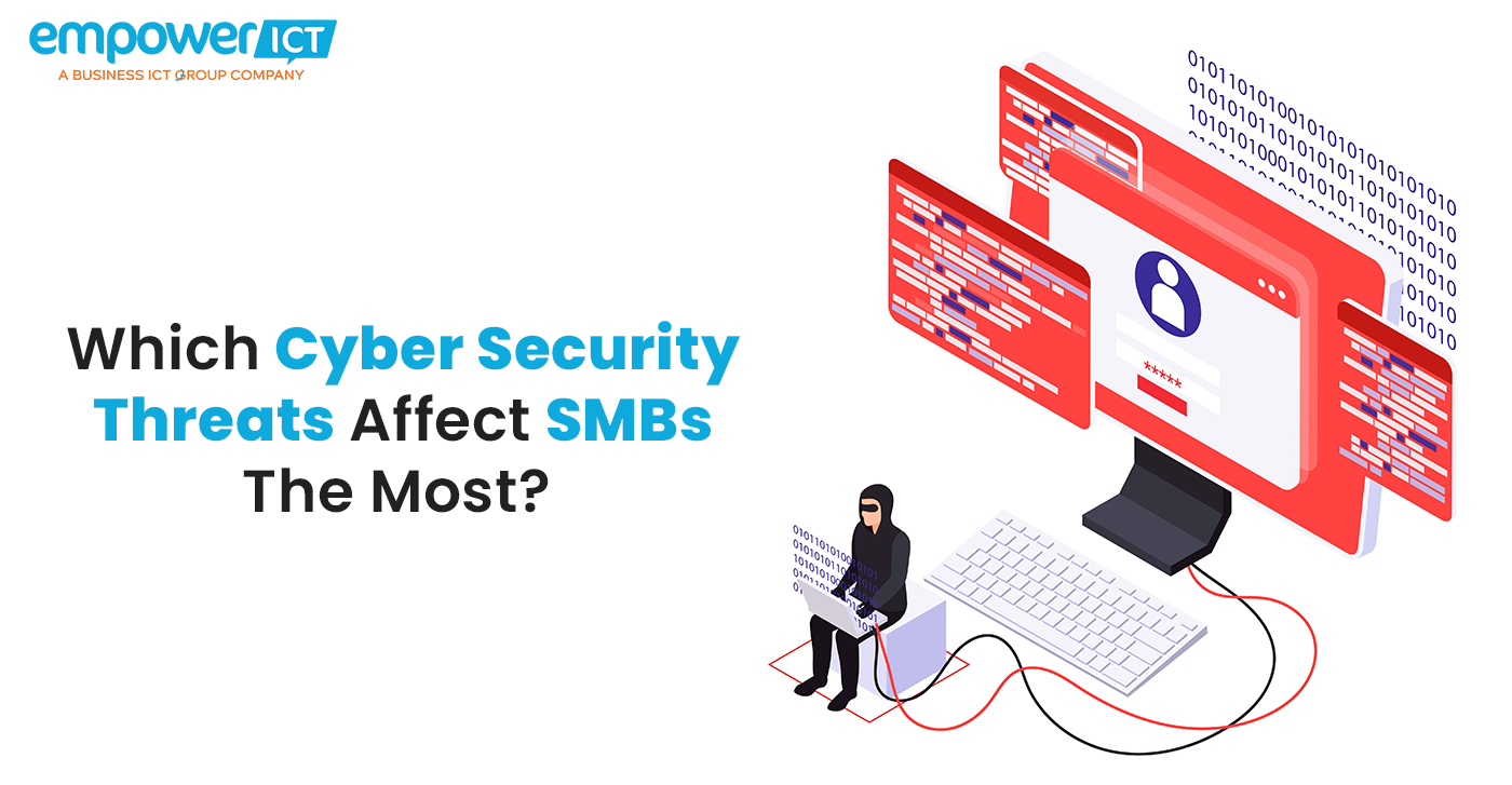 Which Cyber Security Threats Affect SMBs the Most?